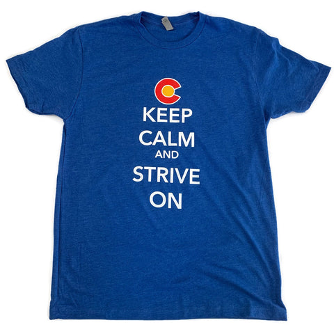 Keep Calm and Strive On T-Shirt